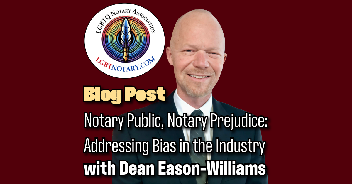 Notary Public, Notary Prejudice: Addressing Bias in the Industry with Dean Eason-Williams